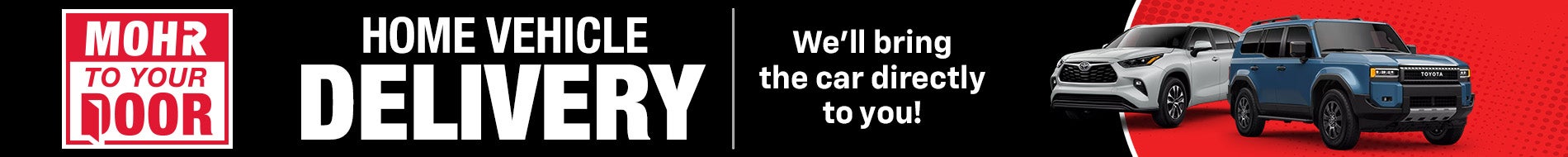 We will bring the car directly to you 